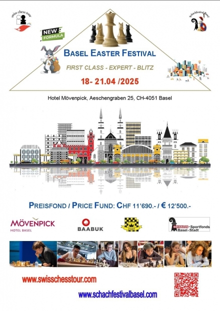 BASEL EASTER FESTIVAL,18-21.04 /2025 - Swiss CHess Tour